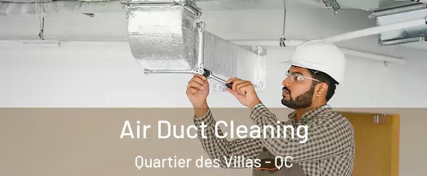  Air Duct Cleaning Quartier des Villas - QC