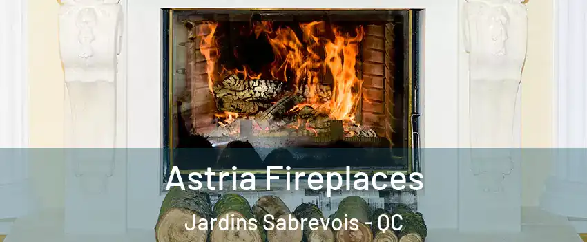  Astria Fireplaces Jardins Sabrevois - QC