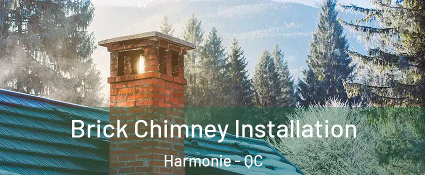 Brick Chimney Installation Harmonie - QC