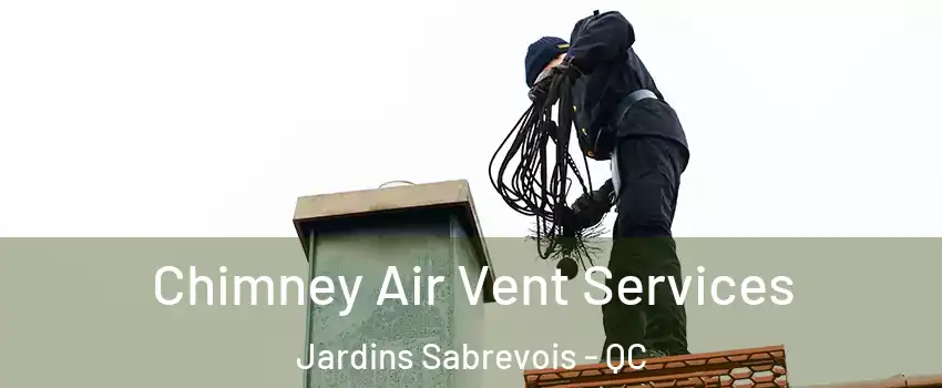  Chimney Air Vent Services Jardins Sabrevois - QC