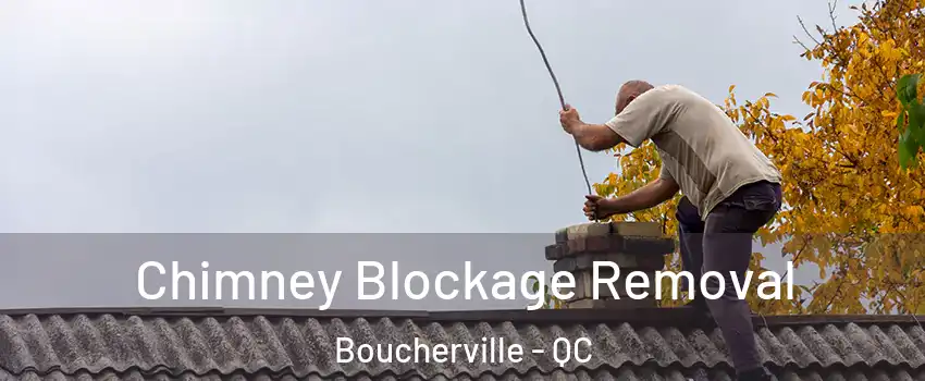  Chimney Blockage Removal Boucherville - QC