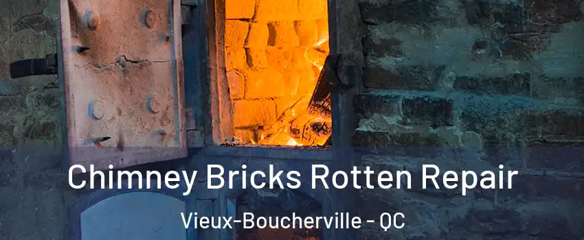  Chimney Bricks Rotten Repair Vieux-Boucherville - QC