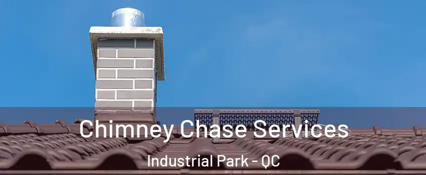  Chimney Chase Services Industrial Park - QC