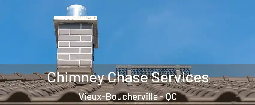  Chimney Chase Services Vieux-Boucherville - QC