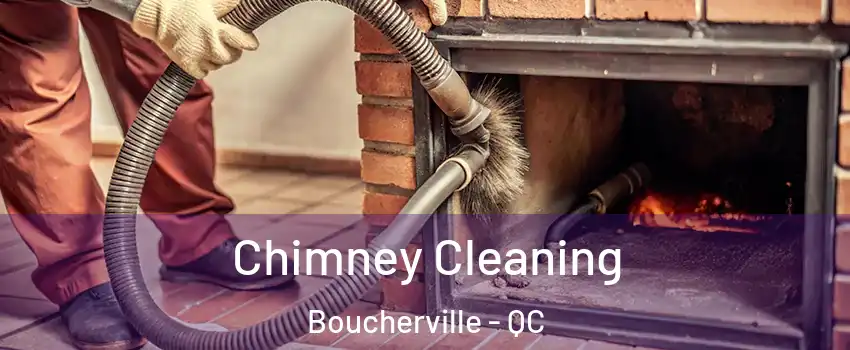  Chimney Cleaning Boucherville - QC