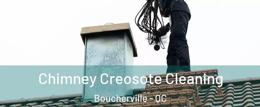  Chimney Creosote Cleaning Boucherville - QC