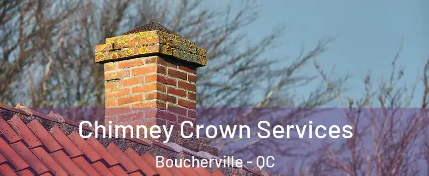  Chimney Crown Services Boucherville - QC