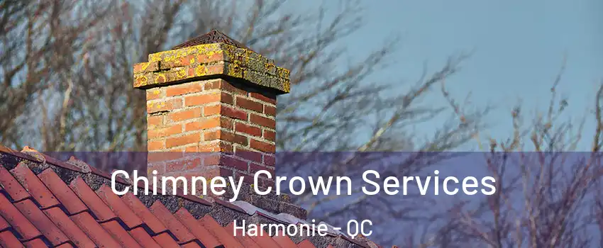  Chimney Crown Services Harmonie - QC
