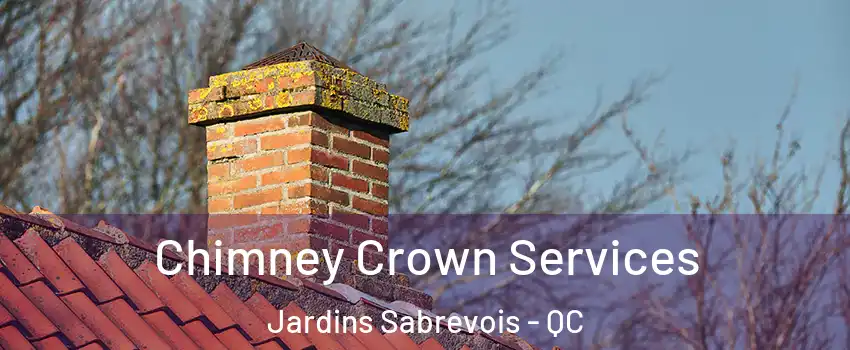  Chimney Crown Services Jardins Sabrevois - QC