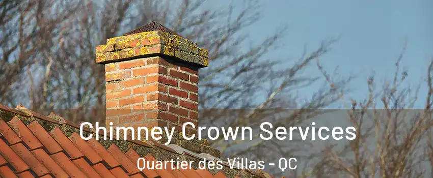  Chimney Crown Services Quartier des Villas - QC