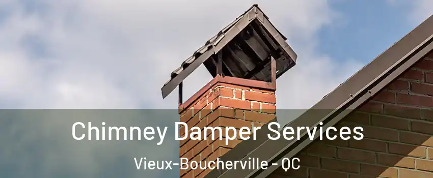  Chimney Damper Services Vieux-Boucherville - QC