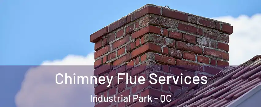  Chimney Flue Services Industrial Park - QC