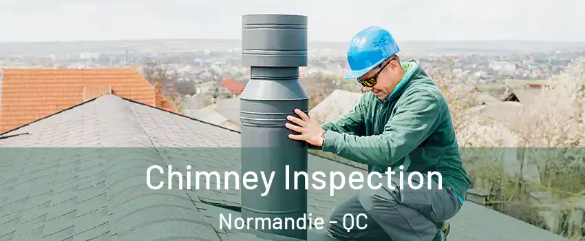  Chimney Inspection Normandie - QC