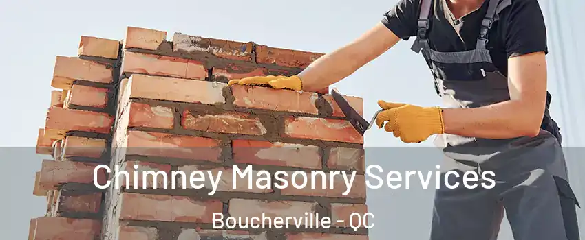  Chimney Masonry Services Boucherville - QC