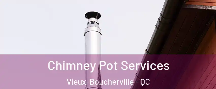  Chimney Pot Services Vieux-Boucherville - QC