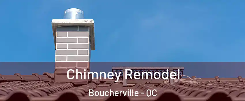  Chimney Remodel Boucherville - QC