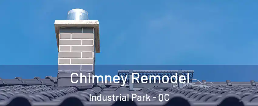  Chimney Remodel Industrial Park - QC