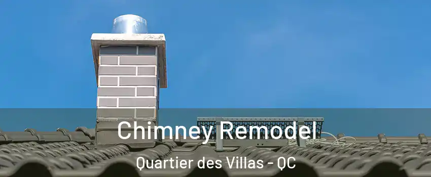  Chimney Remodel Quartier des Villas - QC
