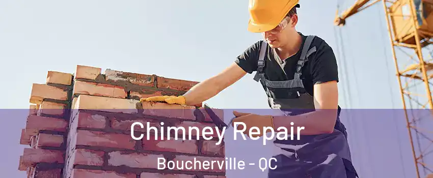  Chimney Repair Boucherville - QC