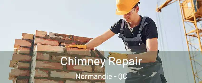  Chimney Repair Normandie - QC
