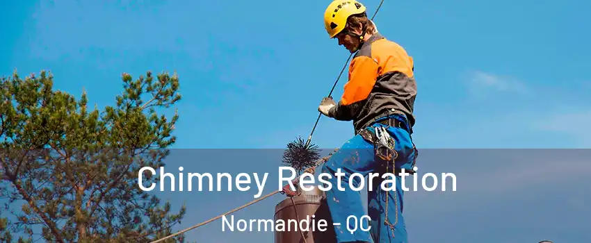  Chimney Restoration Normandie - QC