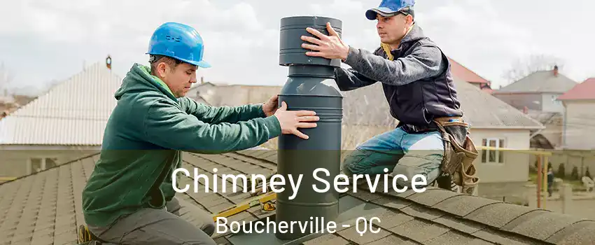  Chimney Service Boucherville - QC