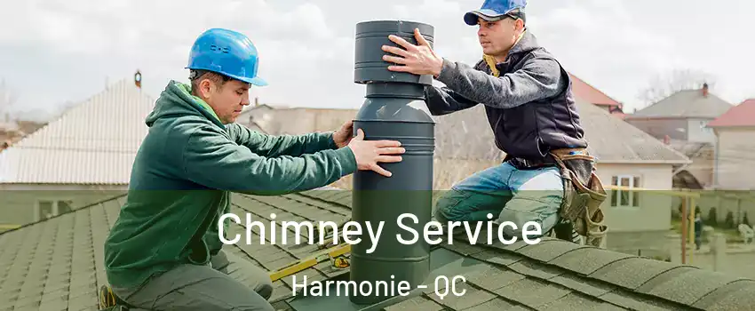 Chimney Service Harmonie - QC