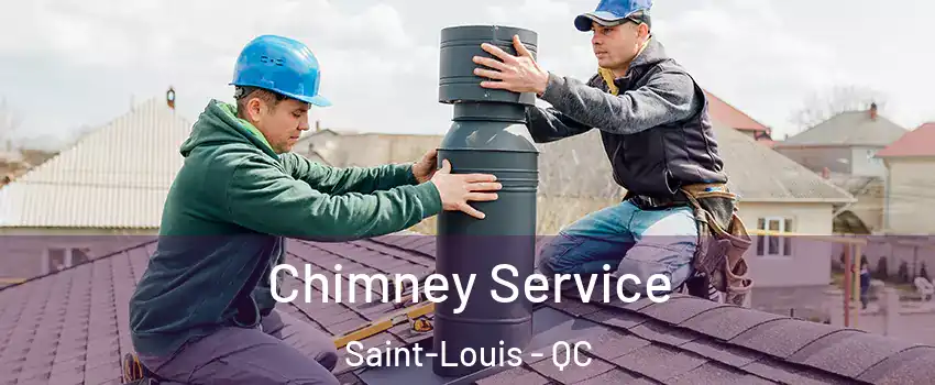  Chimney Service Saint-Louis - QC