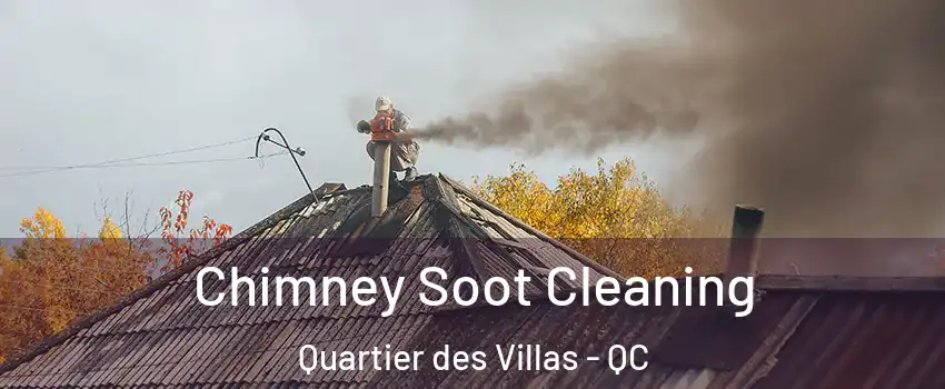  Chimney Soot Cleaning Quartier des Villas - QC