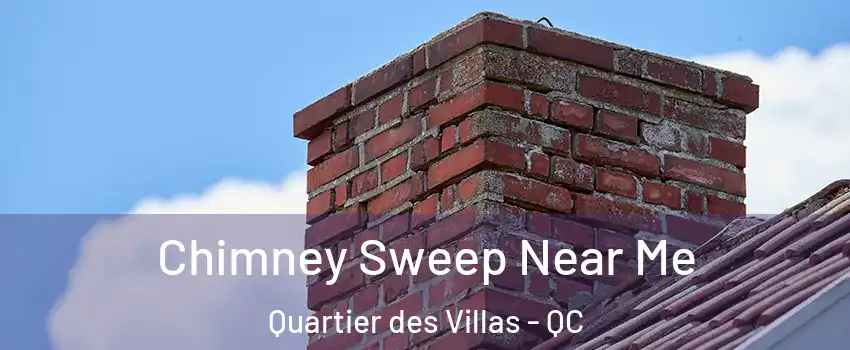  Chimney Sweep Near Me Quartier des Villas - QC