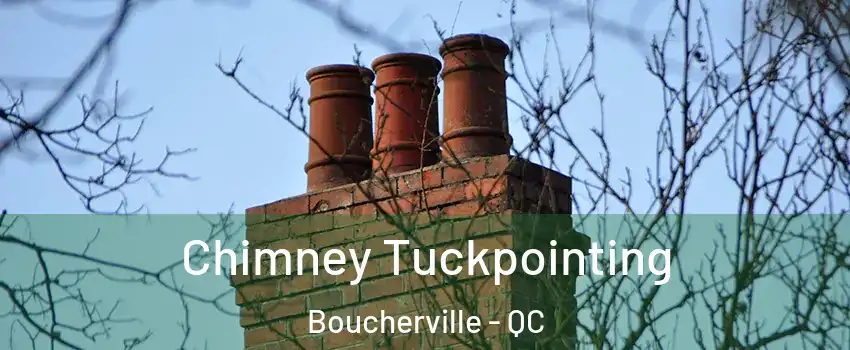  Chimney Tuckpointing Boucherville - QC
