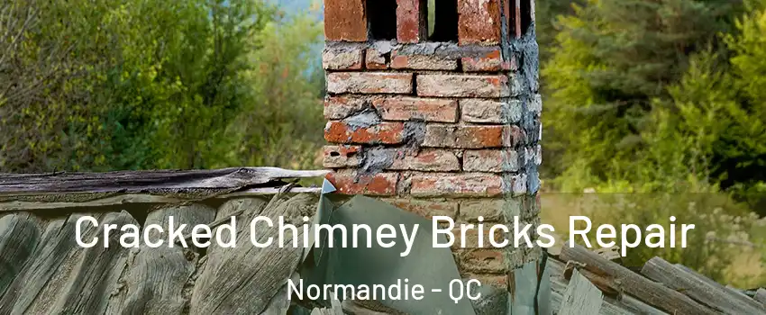  Cracked Chimney Bricks Repair Normandie - QC