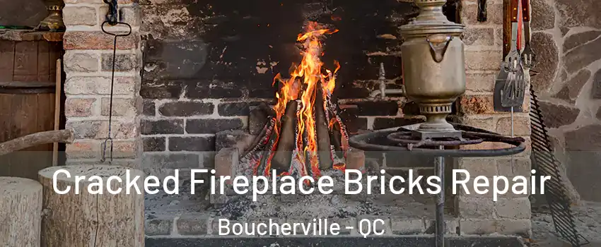  Cracked Fireplace Bricks Repair Boucherville - QC