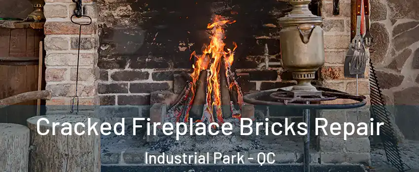  Cracked Fireplace Bricks Repair Industrial Park - QC