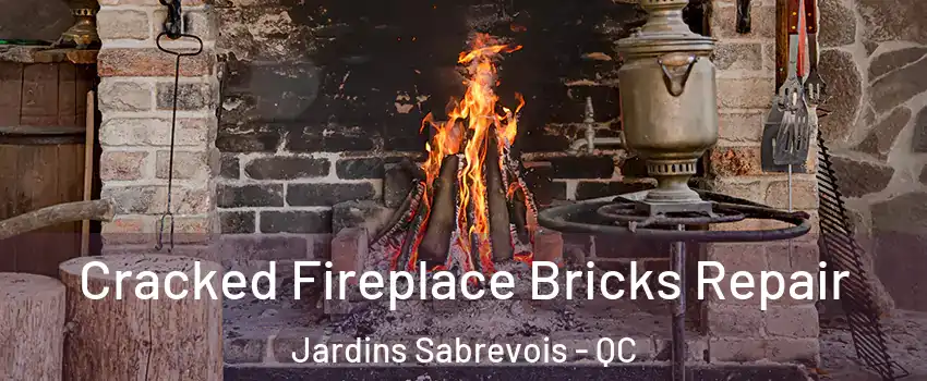  Cracked Fireplace Bricks Repair Jardins Sabrevois - QC