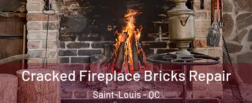  Cracked Fireplace Bricks Repair Saint-Louis - QC