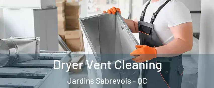  Dryer Vent Cleaning Jardins Sabrevois - QC