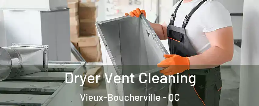  Dryer Vent Cleaning Vieux-Boucherville - QC