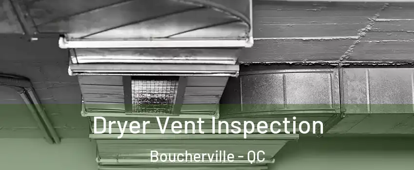  Dryer Vent Inspection Boucherville - QC