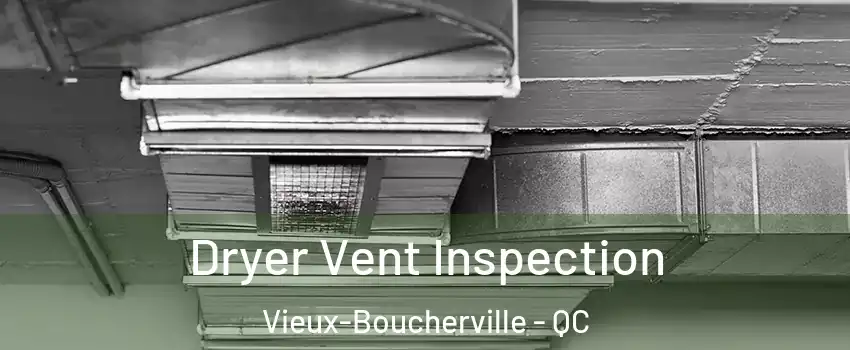  Dryer Vent Inspection Vieux-Boucherville - QC