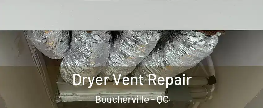  Dryer Vent Repair Boucherville - QC