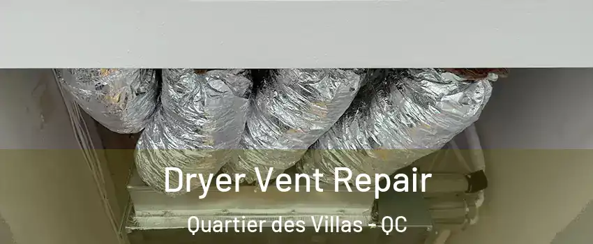  Dryer Vent Repair Quartier des Villas - QC
