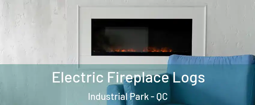  Electric Fireplace Logs Industrial Park - QC