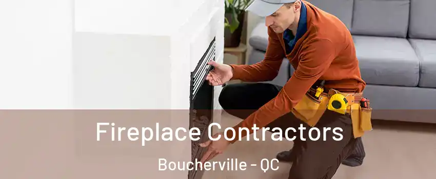  Fireplace Contractors Boucherville - QC