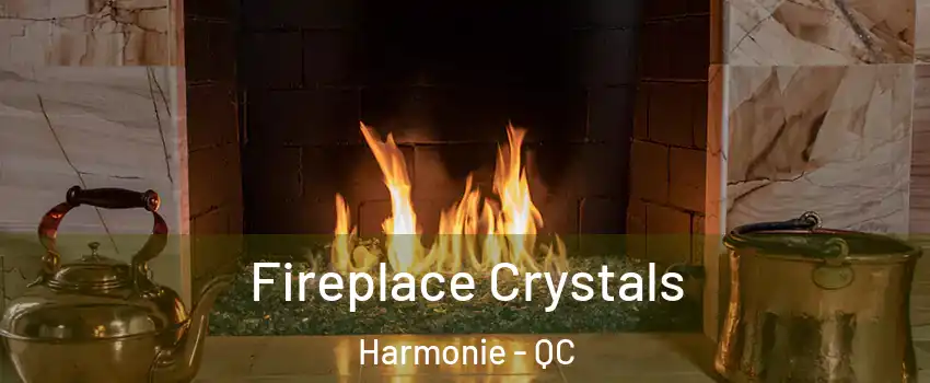  Fireplace Crystals Harmonie - QC