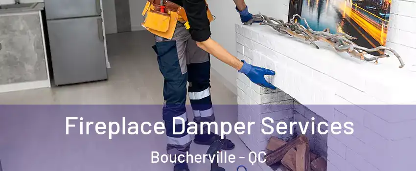  Fireplace Damper Services Boucherville - QC