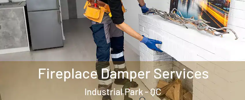 Fireplace Damper Services Industrial Park - QC