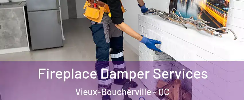  Fireplace Damper Services Vieux-Boucherville - QC