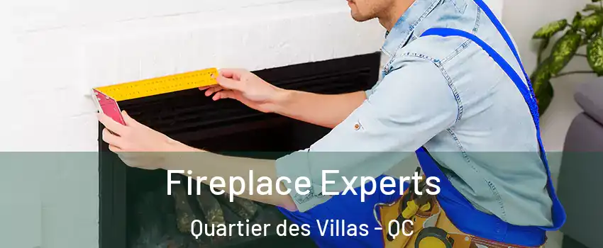  Fireplace Experts Quartier des Villas - QC