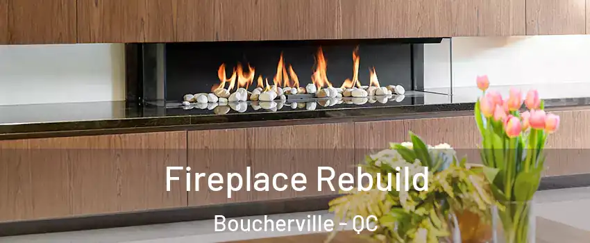  Fireplace Rebuild Boucherville - QC